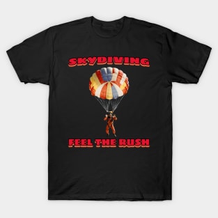 Skydiving Feel the Rush T-Shirt